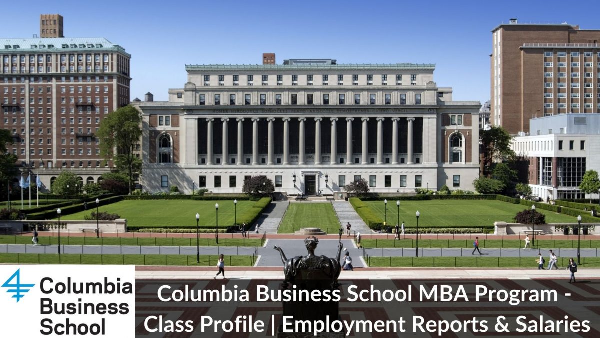 Columbia Business School MBA Program - Class Profile _ Employment Reports & Salaries