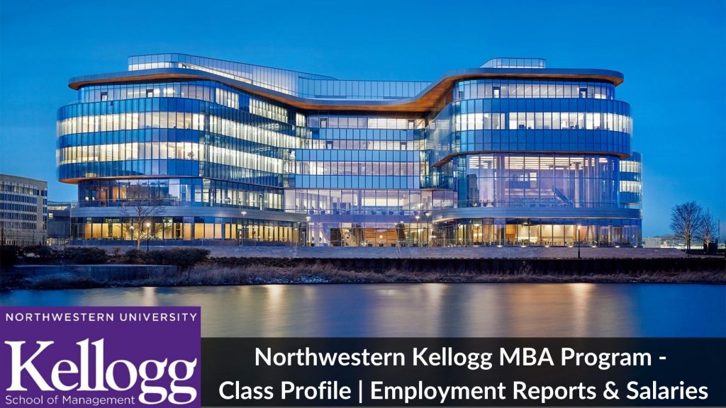 Kellogg MBA Program Class Profile 2023 and Employment Report 2021