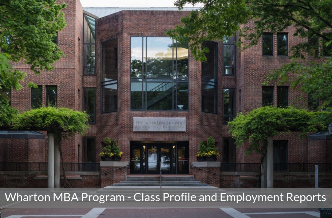 Wharton MBA program - Class of 2021 Profile, Employment Reports, and