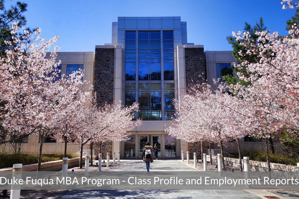 Duke Fuqua MBA - Class Profile 2023 | Employment Reports & Salaries