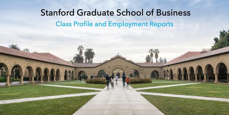 Stanford GSB MBA class profile 2023, employment report, notable alumni