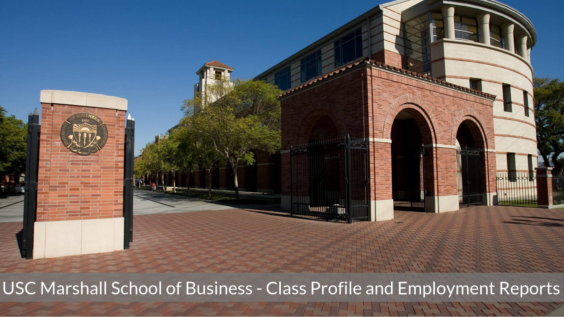 USC Marshall School of Business - USC MBA Program - Class Profile and Employment Reports