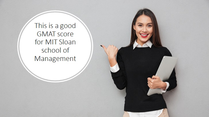 750 of meer goede gmat score voor MIT Sloan school of Management