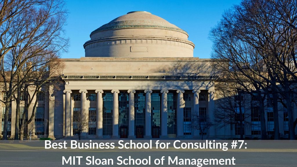 Top 10 Best Business Schools for Consulting Careers Part 2
