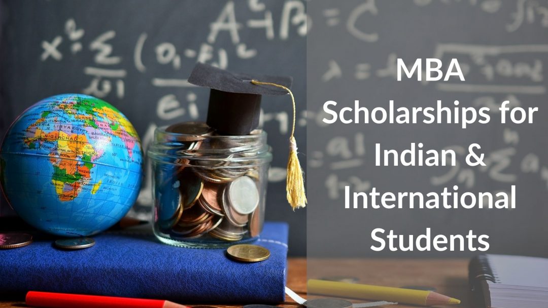 MBA Scholarships for Indian Students and International Students | A