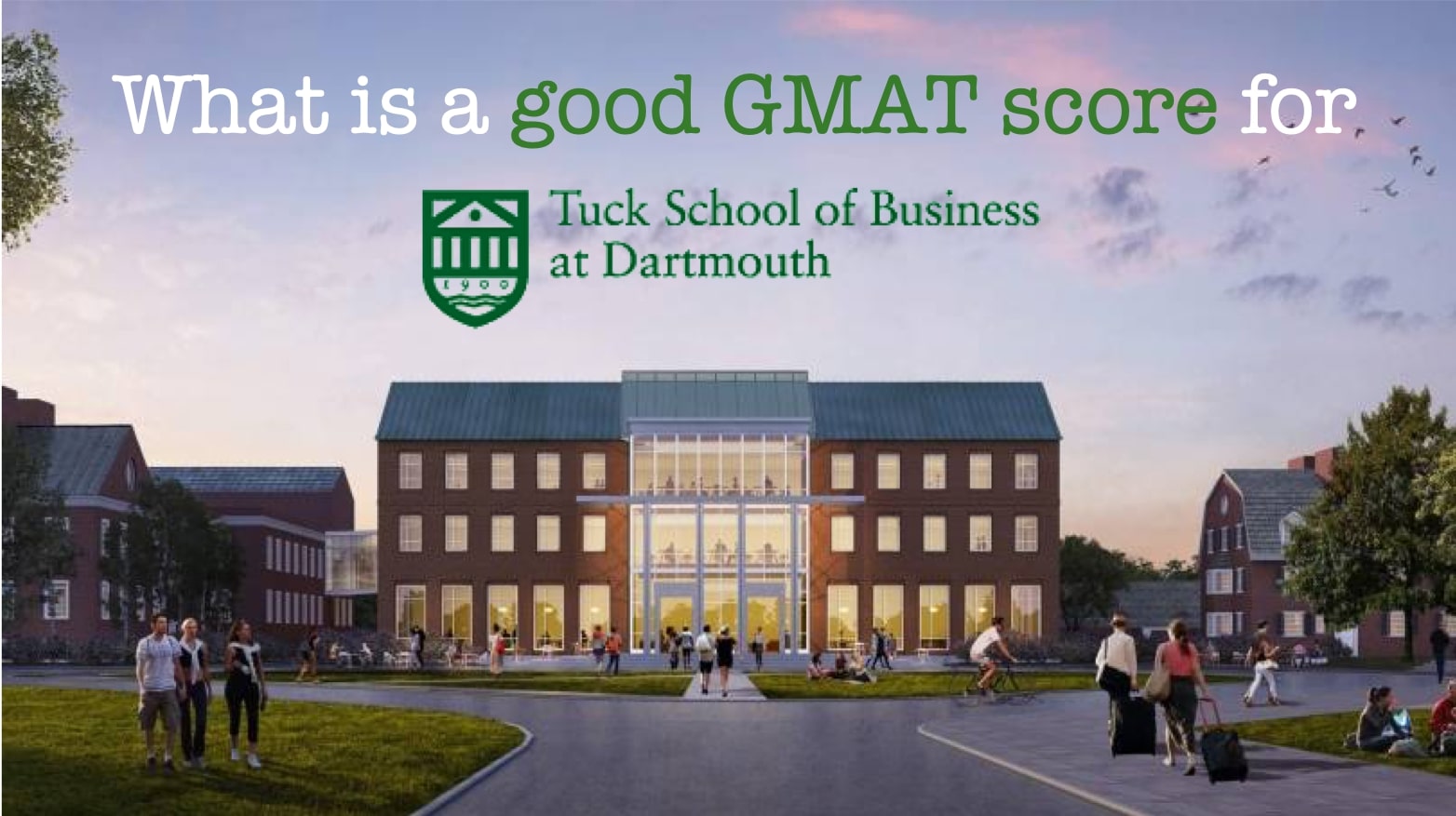 What is a good GMAT score for Dartmouth Tuck