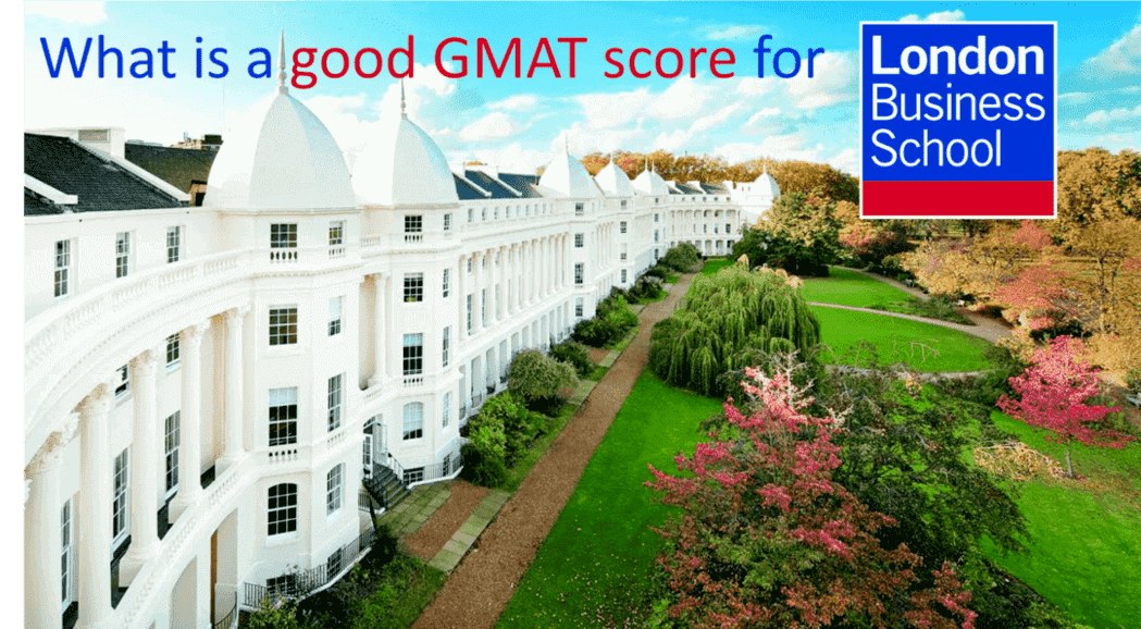 What is a good GMAT score for London Business School e-GMAT