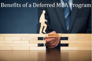 Benefits of a deferred MBA program