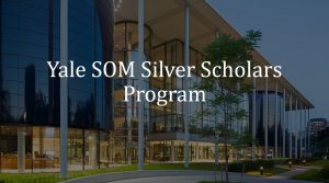 Yale SOM Silver Scholars Program
