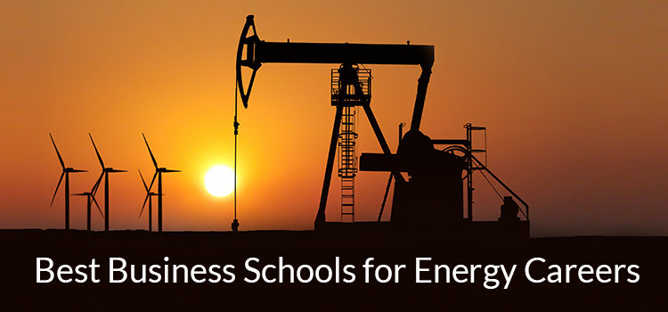 Top 10 Business Schools for a career in Energy