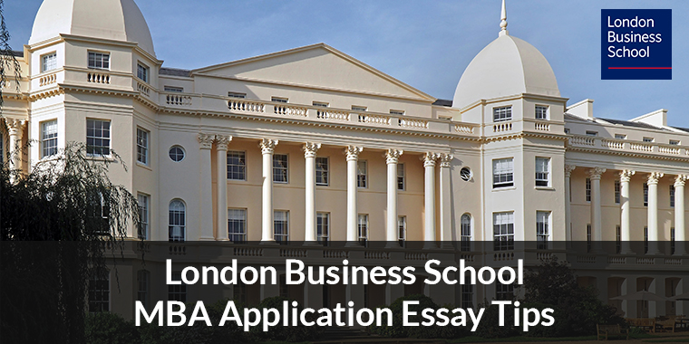 London Business School MBA Essays Analysis And Tips 2019 2020