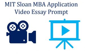 MIT Sloan MBA essays video prompt