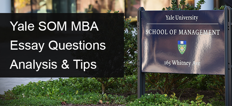 Yale SoM MBA Essay Analysis and Tips for 2021 intake