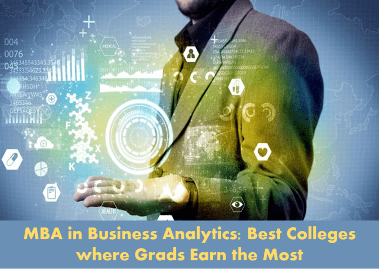 10 MBA Program Where Grads Earn the Most in Business Analytics 2021