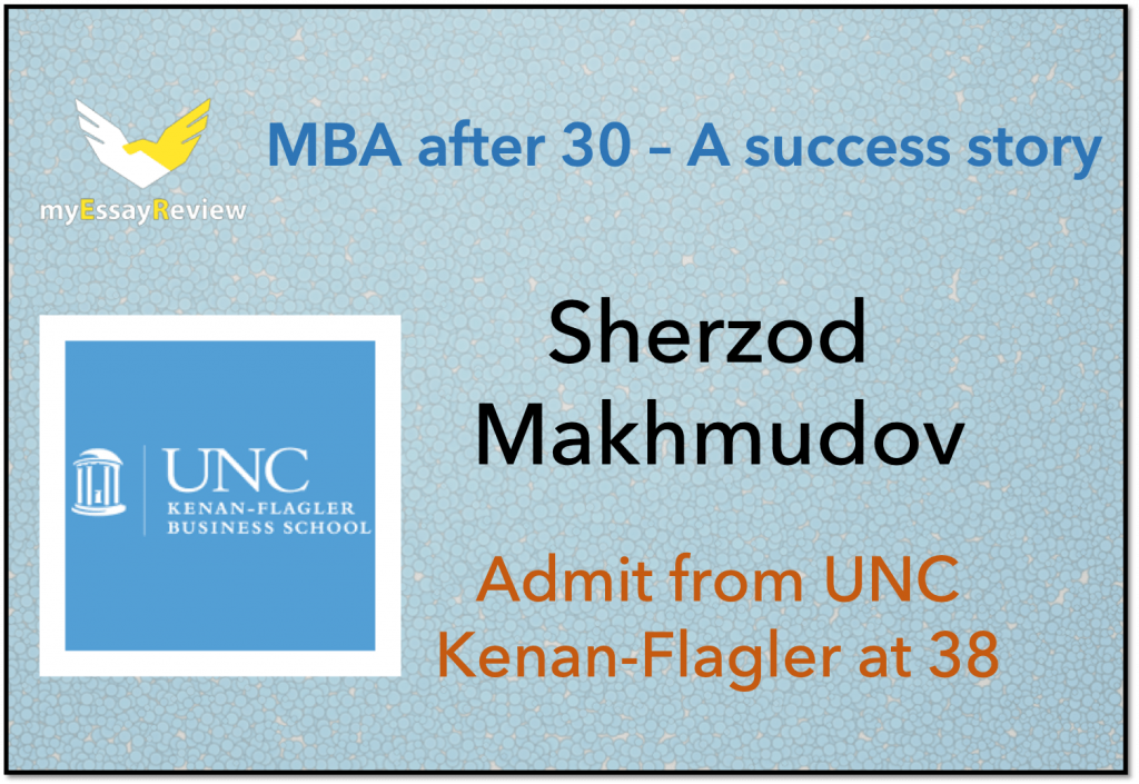 Sherzod makes it to UNC Kenan flagler full time MBA