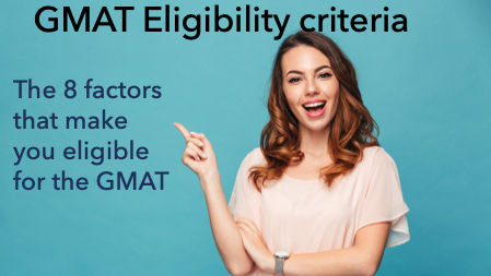 GMAT eligibility factors