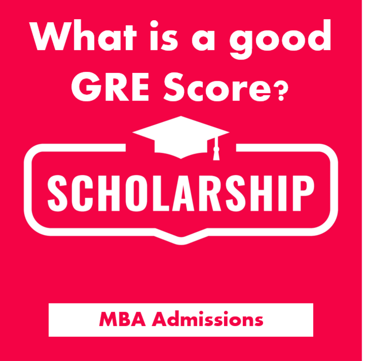 What is a godd GRE score for scholarship