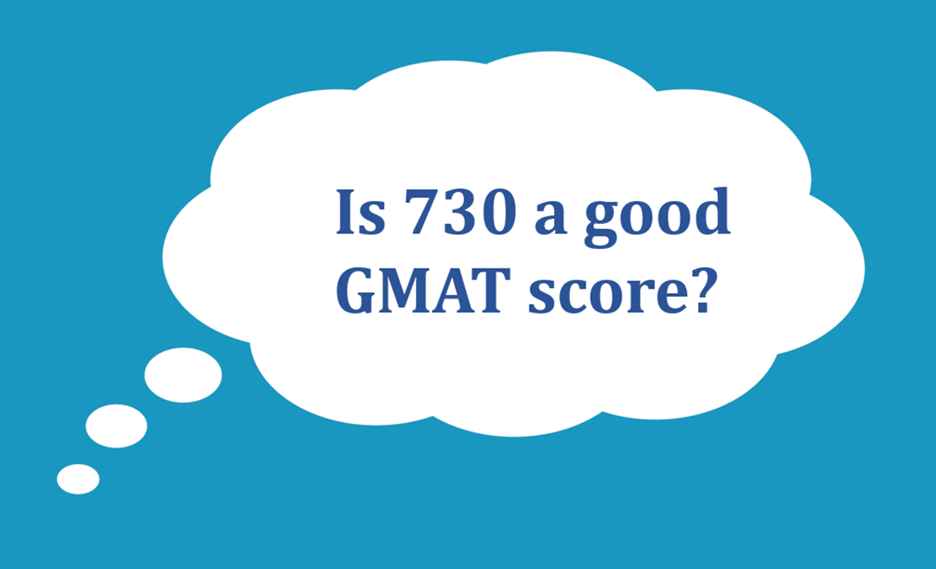 is 730 a good GMAT score?