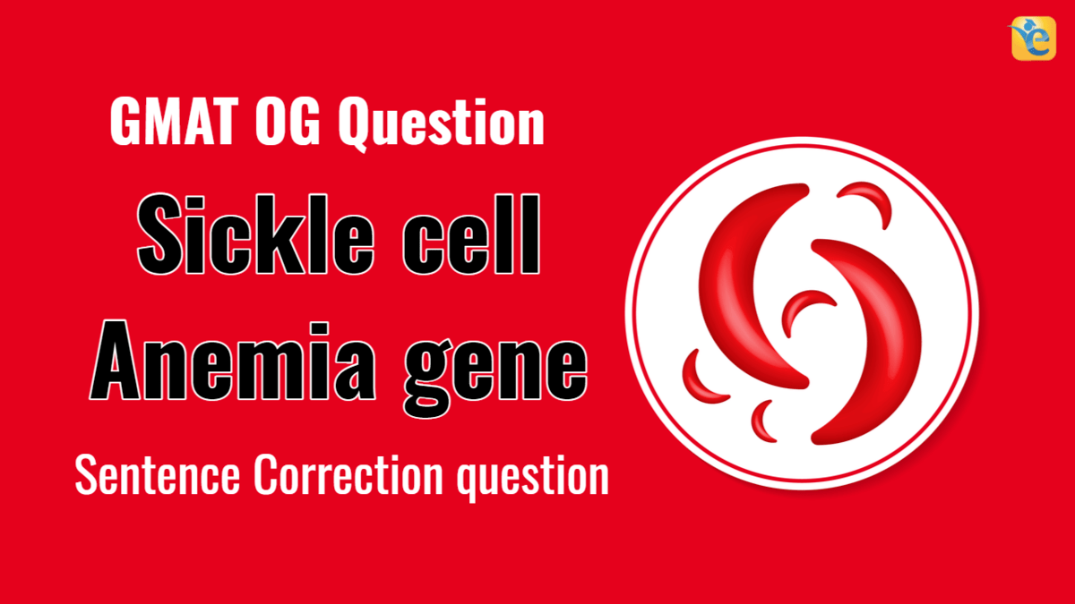 GMAT OG Sentence correction question - People who inherit the sickle cell anemia gene