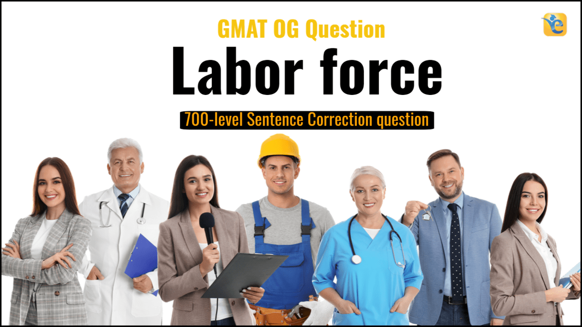 GMAT SC Official guide question - the percentage of the labor force that is unemployed has dropped sharply