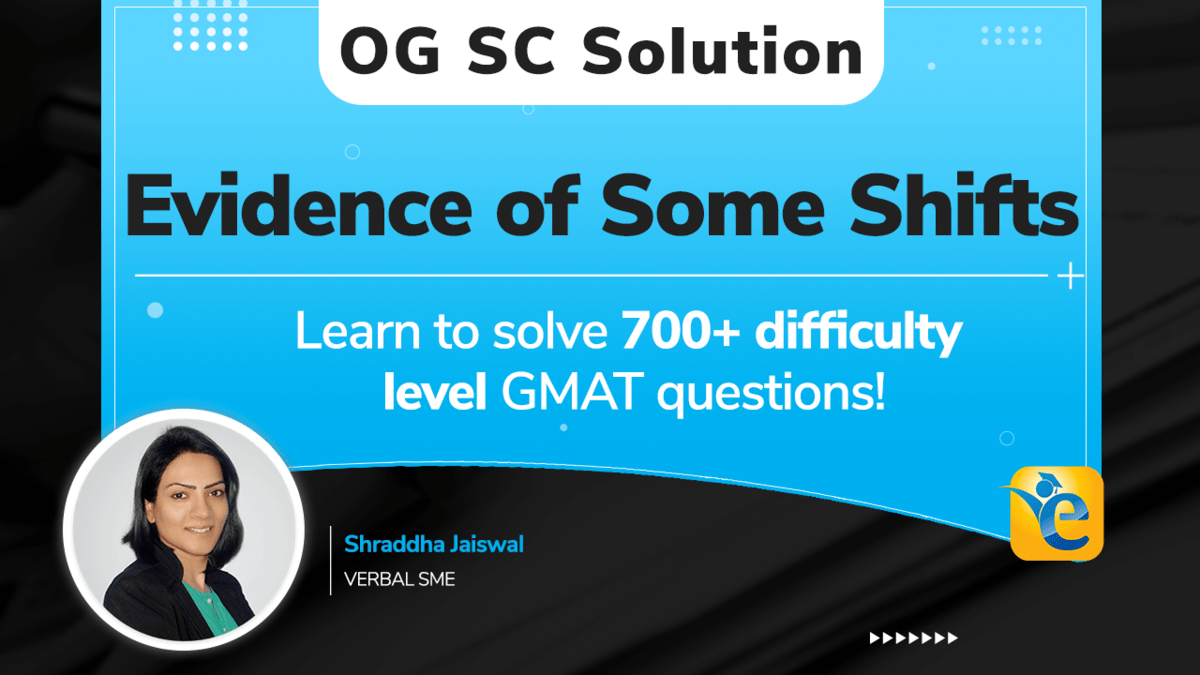 GMAT OG question - Evidence of some shifts in the character...