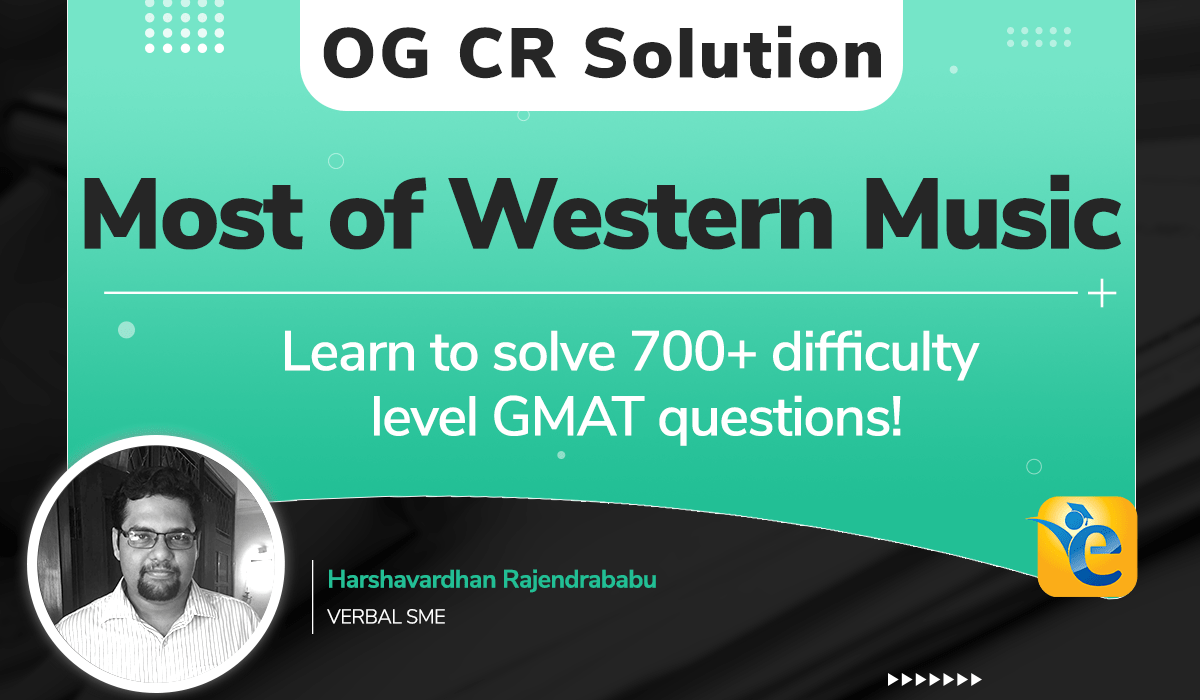 GMAT OG CR question - Most of Western music since the Renaissance