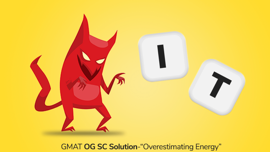 GMAT Pronoun - Overestimating energy