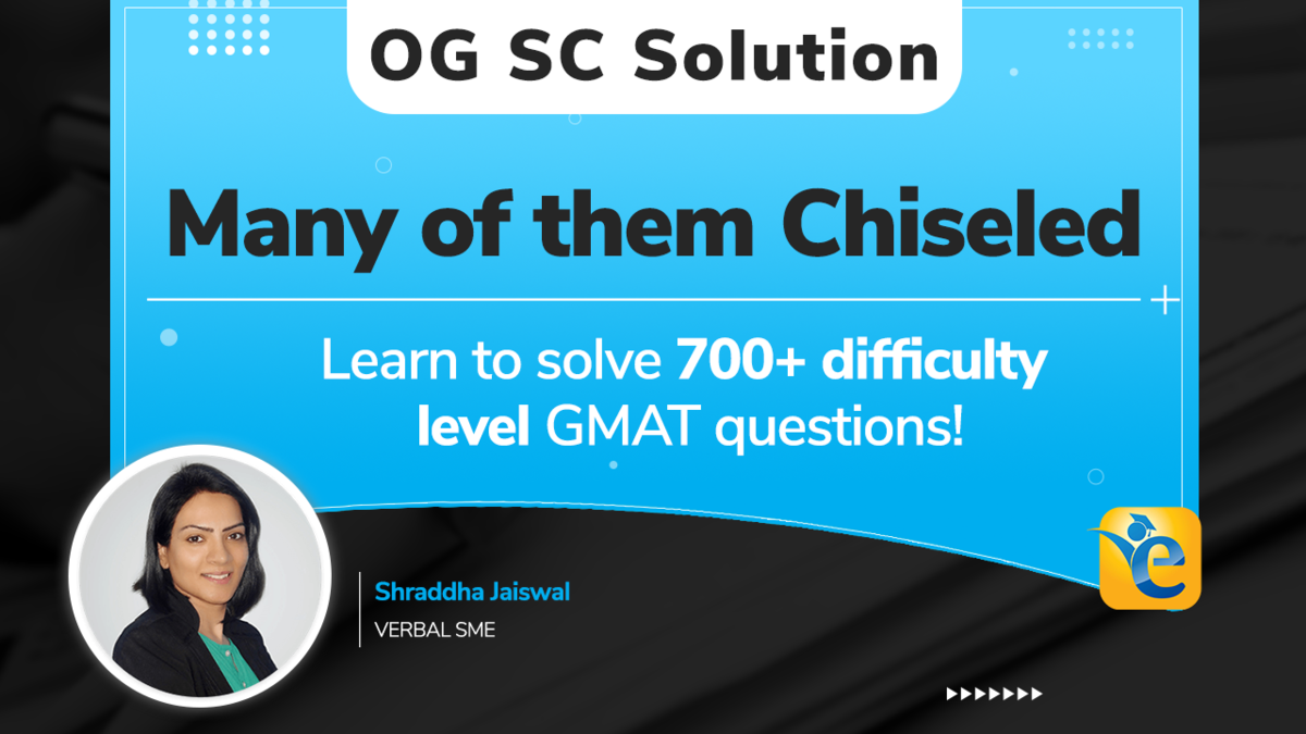 GMAT Official guide solution - Many of them chiseled from solid rock centuries ago...